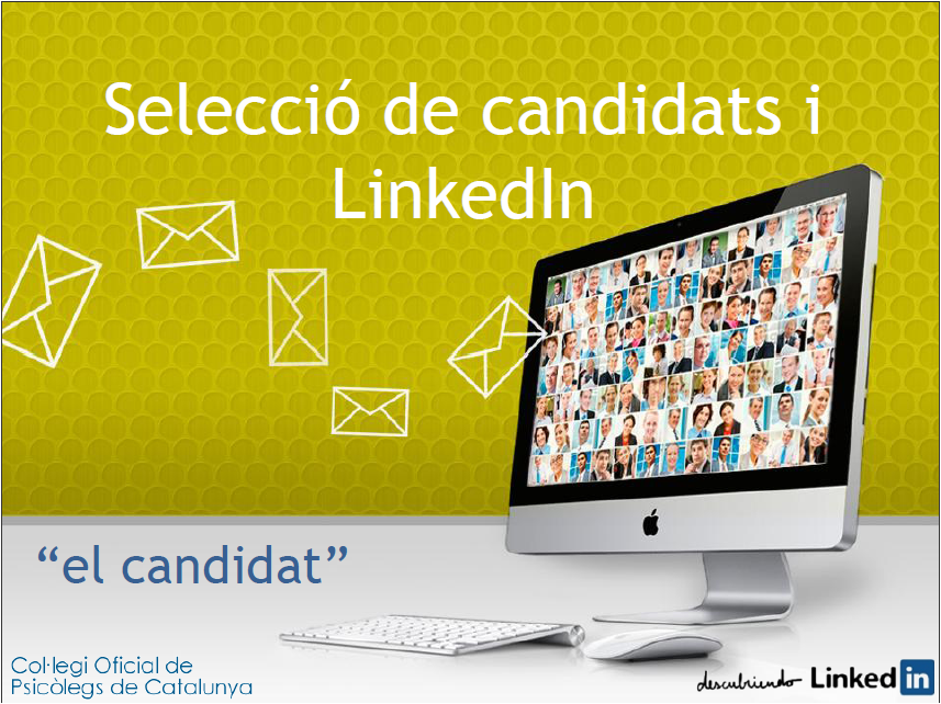 Selección de candidatos y LinkedIn - Ponencia Elisabet Cañas