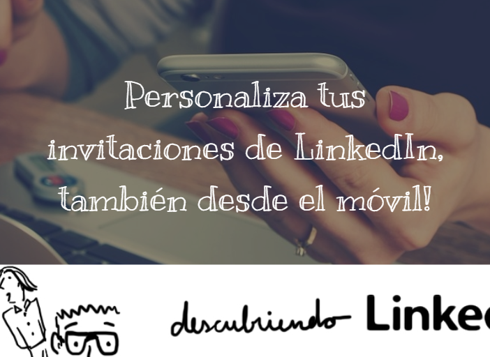 Personalizar invitación LinkedIn móvil