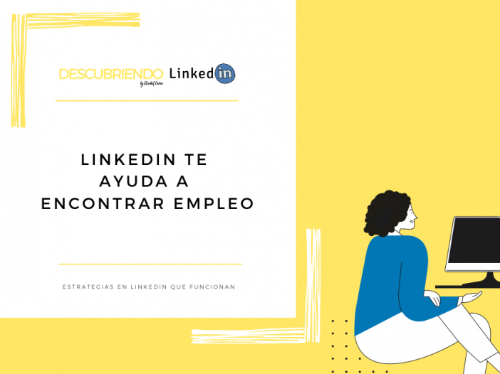 LinkedIn te ayuda a encontrar empleo _ Descubriendo LinkedIn by Elisabet Cañas