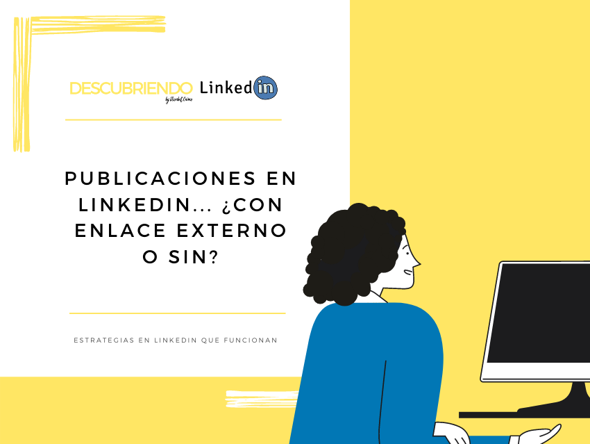 Publicaciones en LinkedIn... con enlace externo o sin _ Descubriendo LinkedIn by Elisabet CaÃ±as